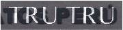 TRU TRU
