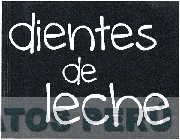 DIENTES DE LECHE