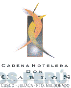 CADENA HOTELERA DON CARLOS CUSCO - JULIACA - PTO. MALDONADO