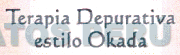 TERAPIA DEPURATIVA ESTILO OKADA