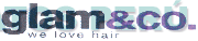 GLAM&CO. WE LOVE HAIR