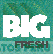 BIG FRESH