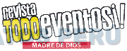 REVISTA TODO EVENTOS¡! MADRE DE DIOS