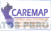 CAREMAP CONGRESO ANUAL DE REFORMA DEL ESTADO Y MODERNIZACION DE LA ADMINISTRACION PUBLICA PERUANA