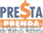 PRESTA PRENDA DE BANCO AZTECA