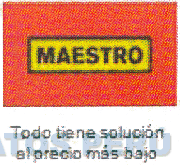 MAESTRO TODO TIENE SOLUCIÓN AL PRECIO MÁS BAJO