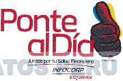 PONTE AL DÍA JUNTOS POR TU SALUD FINANCIERA INFOCORP EQUIFAX