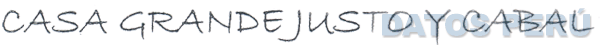 CASA GRANDE JUSTO Y CABAL
