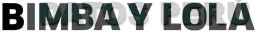 BIMBA Y LOLA