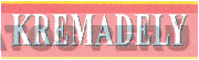 KREMADELY