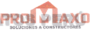 PROMAXO SOLUCIONES A CONSTRUCTORES