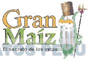 GRAN MAÍZ EL SECRETO DE LOS INCAS