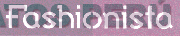 FASHIONISTA