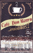 CAFÉ DON MAURO ...IRRESISTIBLE!! PERUVIAN PREMIUM COFFEE
