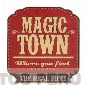 MAGIC TOWN WHERE YOU FIND THE REAL FUN!!!