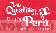 THIS QUALITY ONLY IN PERÚ ESTA CALIDAD SOLO EN PERÚ