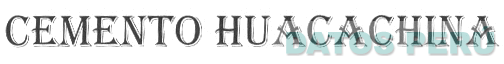 CEMENTO HUACACHINA