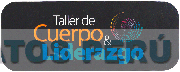 TALLER DE CUERPO & LIDERAZGO