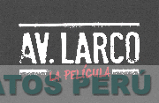 AV. LARCO LA PELÍCULA