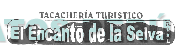 TACACHERÍA TURISTICO EL ENCANTO DE LA SELVA E.I.R.L.