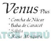 VENUS PLUS CONCHA DE NÁCAR BABA DE CARACOL SÁBILA ROSA MOSQUETA