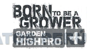 BORN TO BE A GROWER GARDEN HIGHPRO