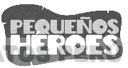 PEQUEÑOS HÉROES