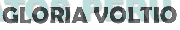 GLORIA VOLTIO