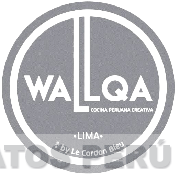 WALLQA COCINA PERUANA CREATIVA LIMA BY LE CORDON BLEU