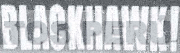 BLACKHAWK!