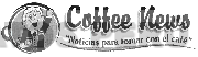 COFFEE NEWS NOTICIAS PARA TOMAR CON EL CAFÉ