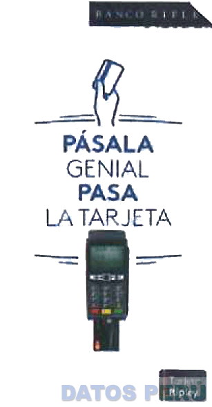 BANCO RIPPLEY PÁSALA GENIAL PASA LA TARJETA TARJETA RIPLEY