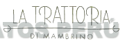 LA TRATTORIA DI MAMBRINO
