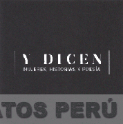 Y DICEN MUJERES, HISTORIAS Y POESÍA