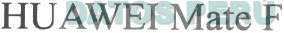 HUAWEI MATE F