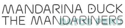 MANDARINA DUCK THE MANDARINERS