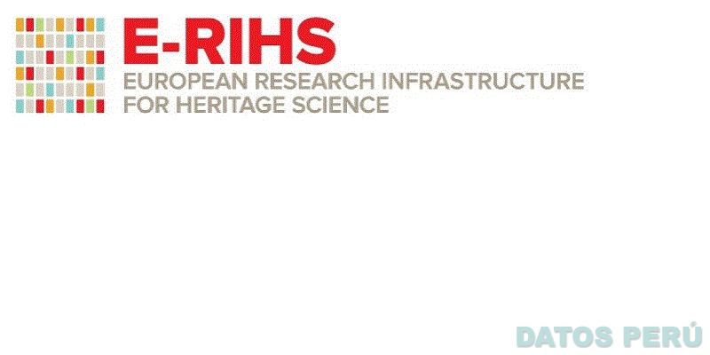 E-RIHS EUROPEAN RESEARCH INFRASTRUCTURE FOR HERITAGE SCIENCE