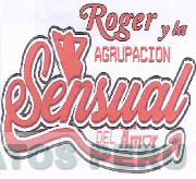 ROGER Y LA AGRUPACIÓN SENSUAL DEL AMOR