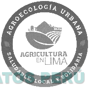 AGROECOLOGÍA URBANA SALUDABLE, LOCAL Y SOLIDARIA AGRICULTURA EN LIMA