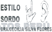 ESTILO SORDO DRA. CECILIA SILVA FLORES