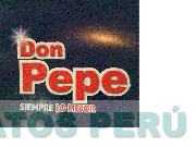 DON PEPE SIEMPRE LO MEJOR